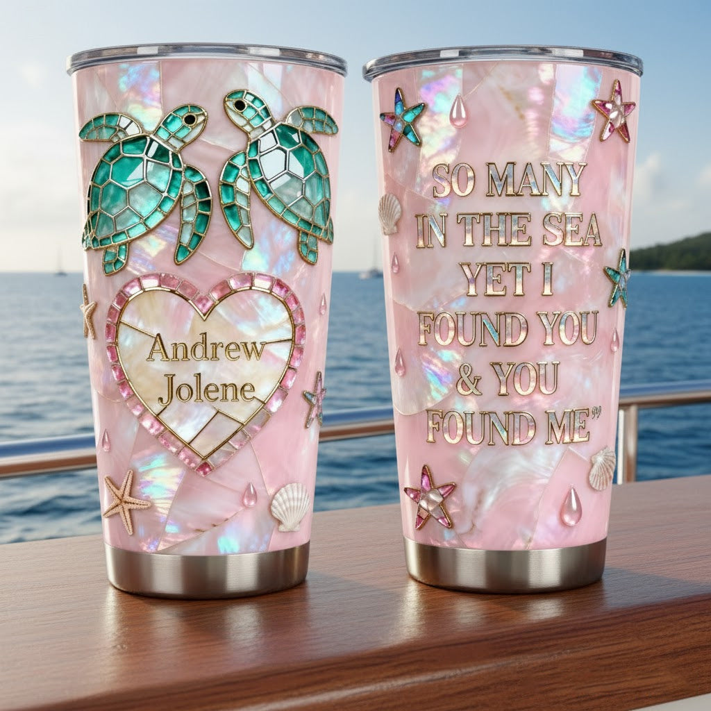 I Found You & You Found Me - Personalized Turtle Tumbler