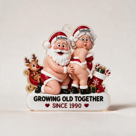 Personalized Christmas Funny Santa Mrs. Claus Couple Acrylic Ornament, Growing Old Together Gift