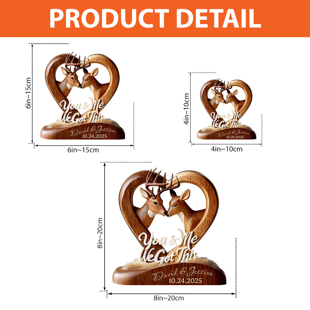 You And Me We Got This - Personalized Hunting Custom Shaped Acrylic Plaque