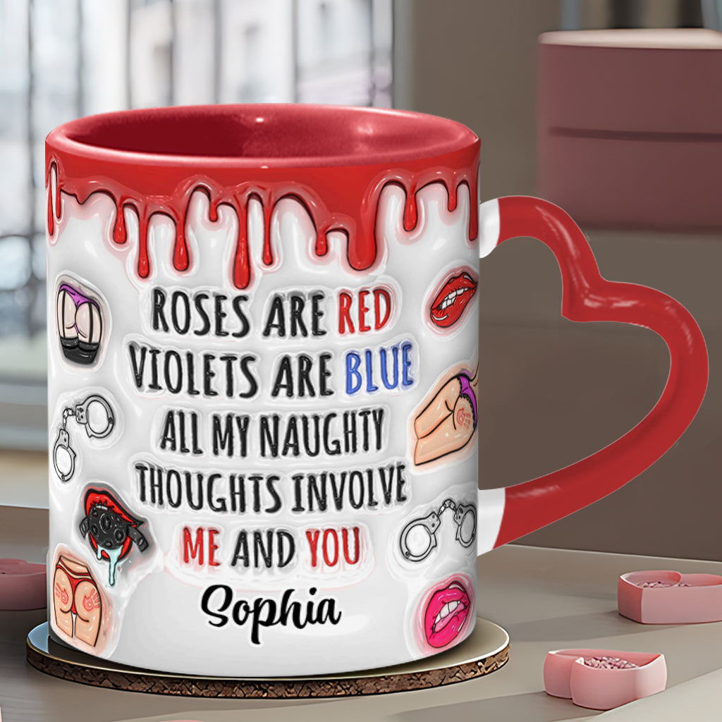 All My Naughty Thoughts Involve Me & You - Personalized Couple Heart Handle Mug