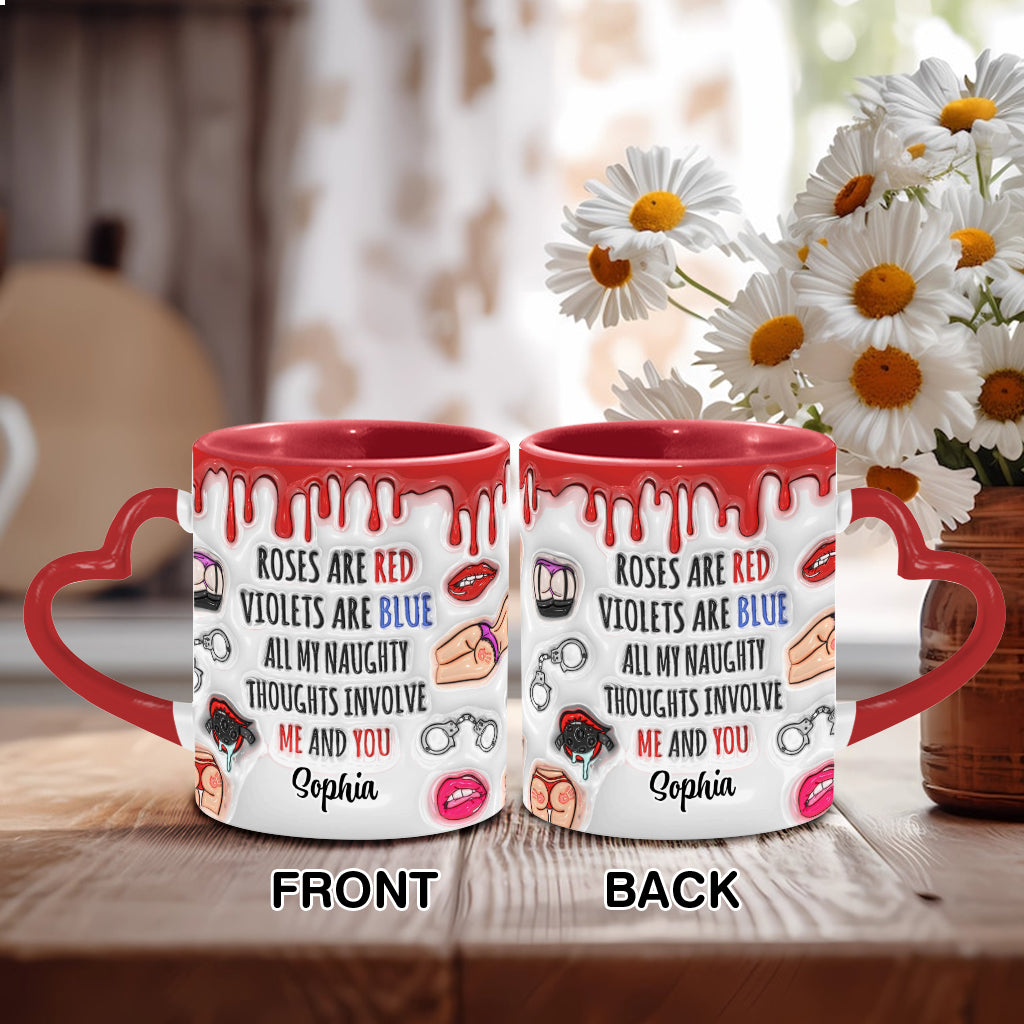 All My Naughty Thoughts Involve Me & You - Personalized Couple Heart Handle Mug