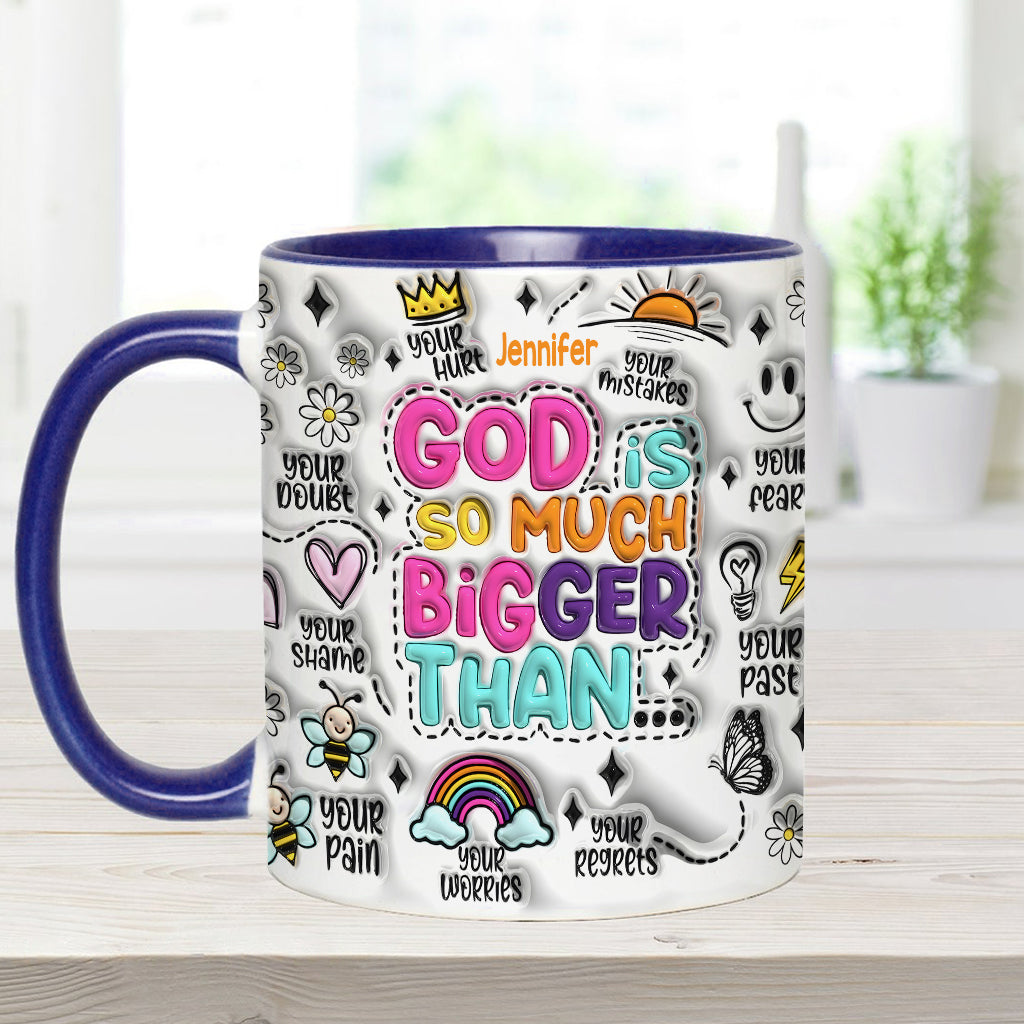 God Is So Much Bigger - Personalized Christian Accent Mug
