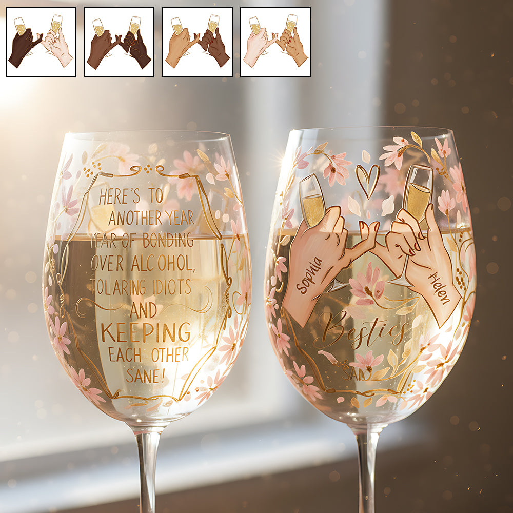 Besties Another Year Together - Personalized Bestie Wine Glass With Long Stem