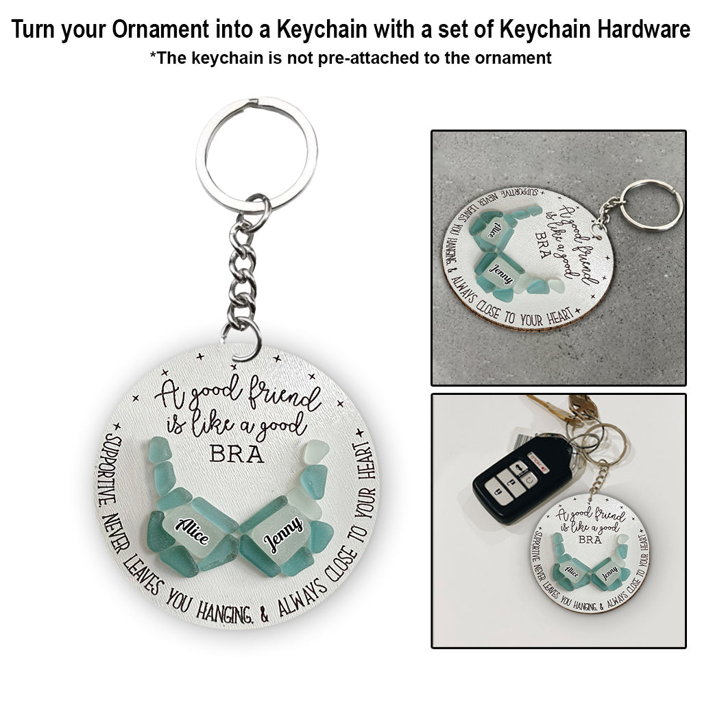 Good Friend Is Like A Good Bra - Personalized Bestie Ornament