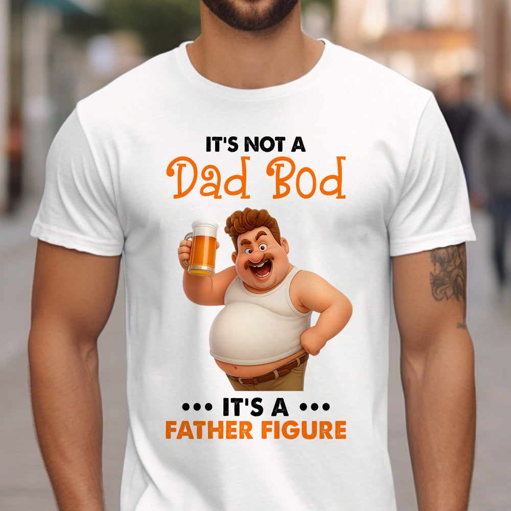 It's Not A Dad Bod It's Father Figure - Personalized Father T-shirt And Hoodie