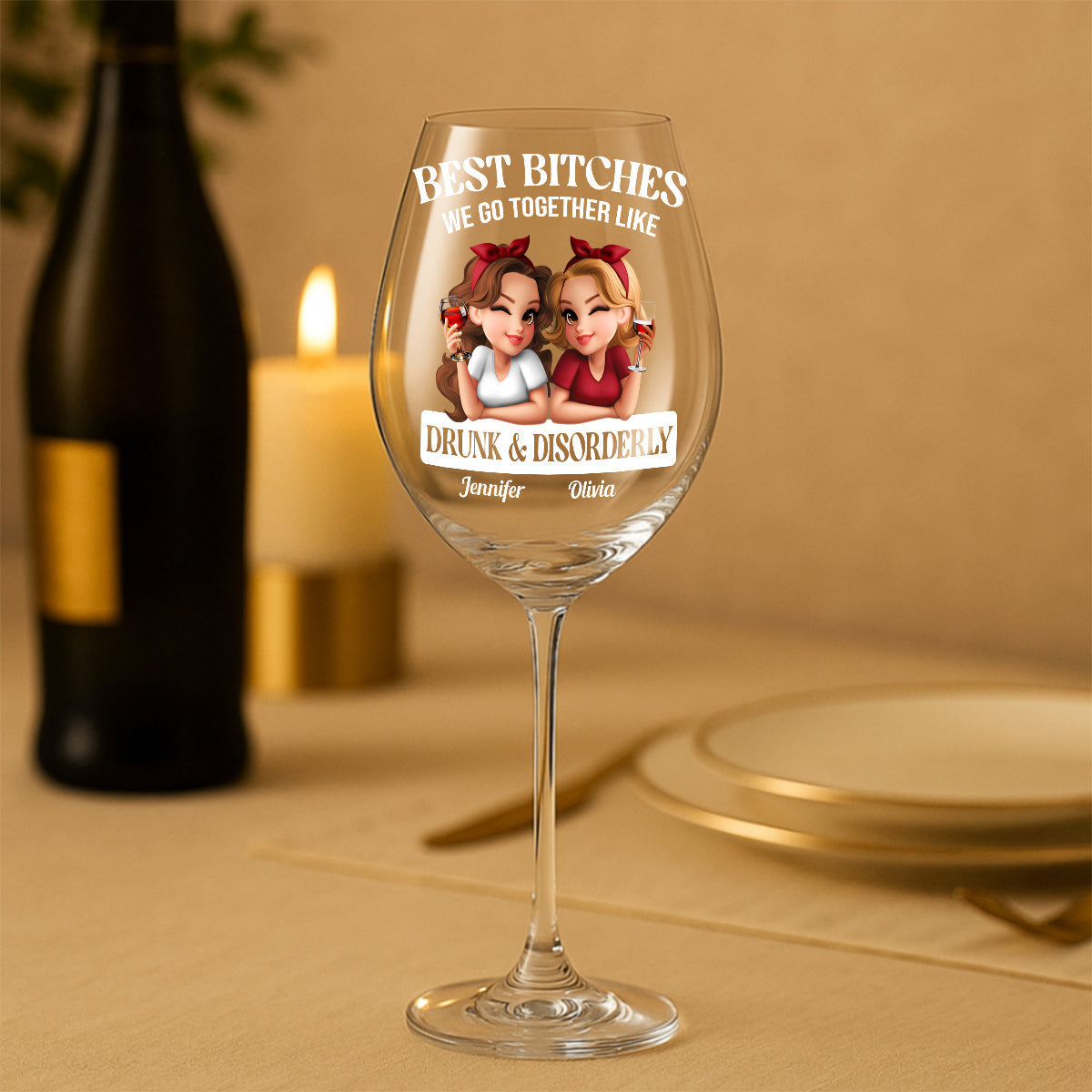 We Go Together Like Drunk & Disorderly - Personalized Bestie Wine Glass With Long Stem
