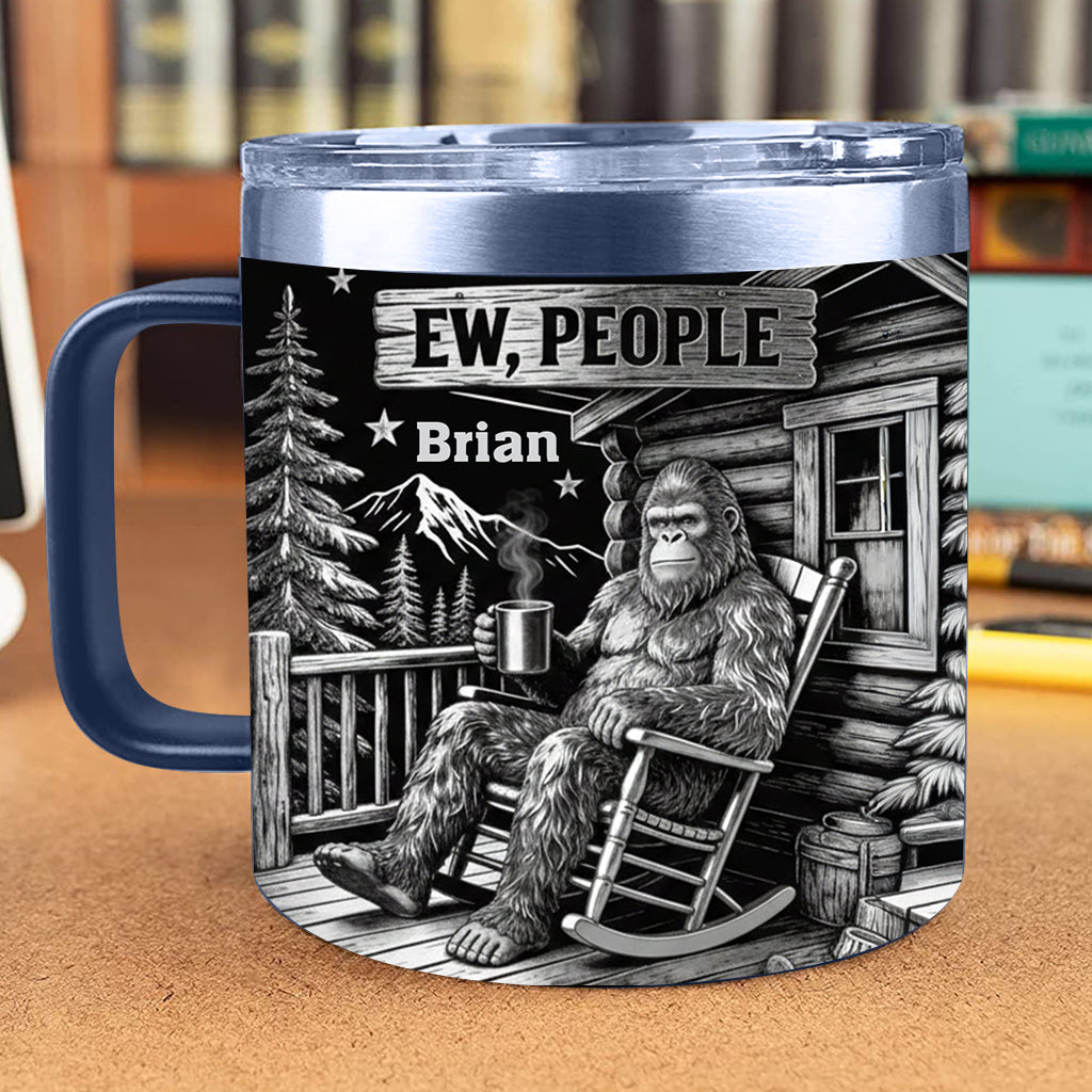 Ew, People - Personalized Camping Insulated Coffee Mug Travel Tumbler