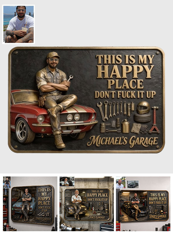 Garage Is My Happy Place - Personalized Garage 3D Printed Cut Metal Sign