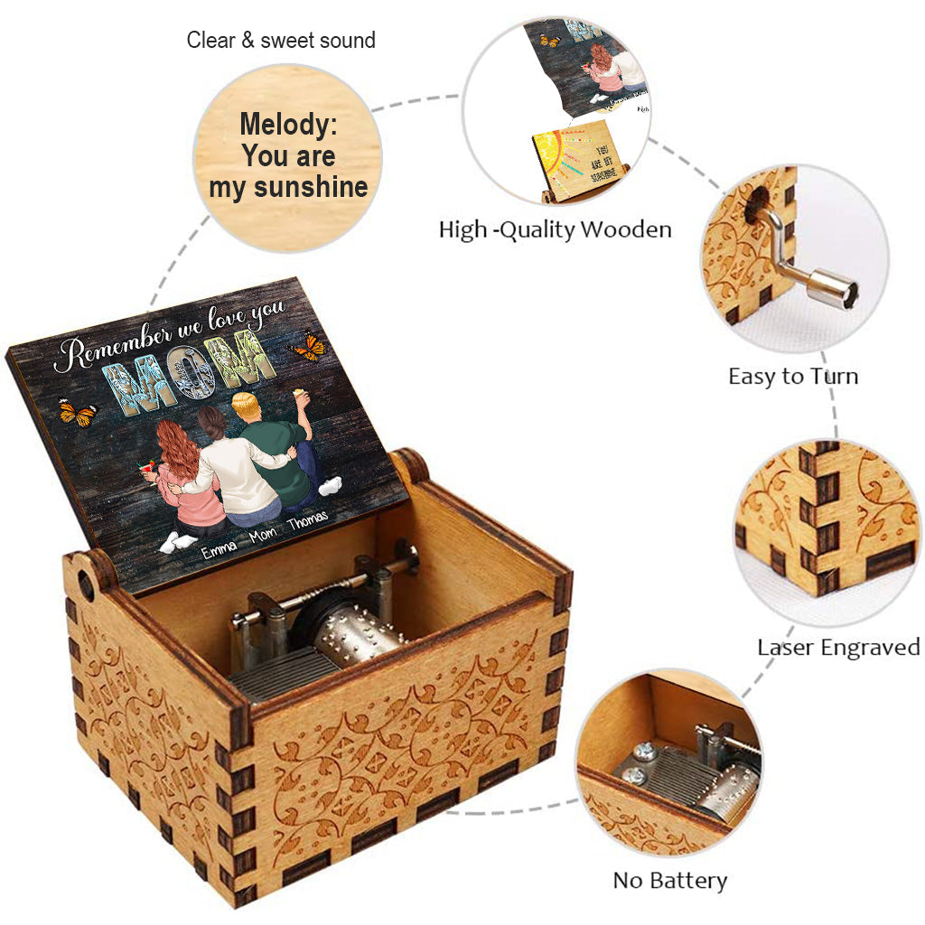Remember We Love You - Gift for mom, grandma, aunt - Personalized Hand Crank Music Box