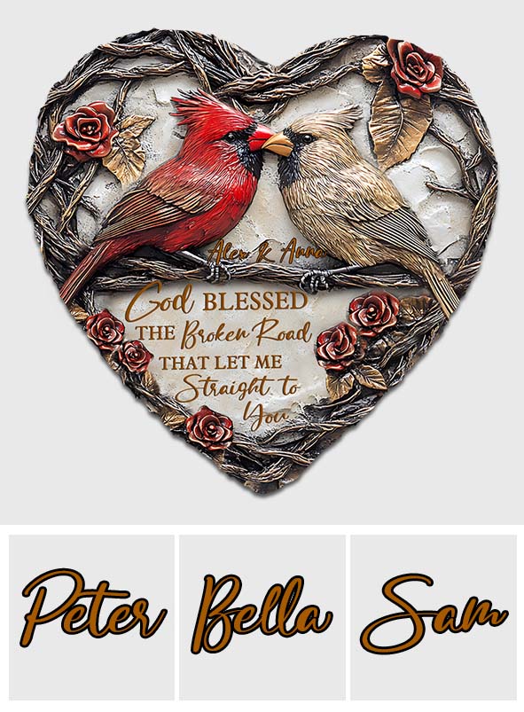 God Blessed The Broken Road - Personalized Couple Heart Shaped Stone