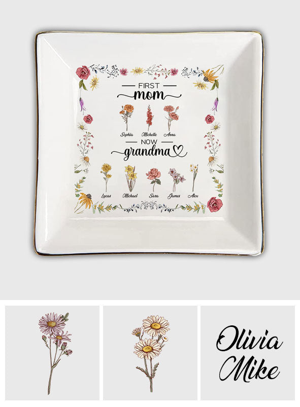 First Mom Now Grandma Birth Flower - Personalized Grandma Jewelry Dish