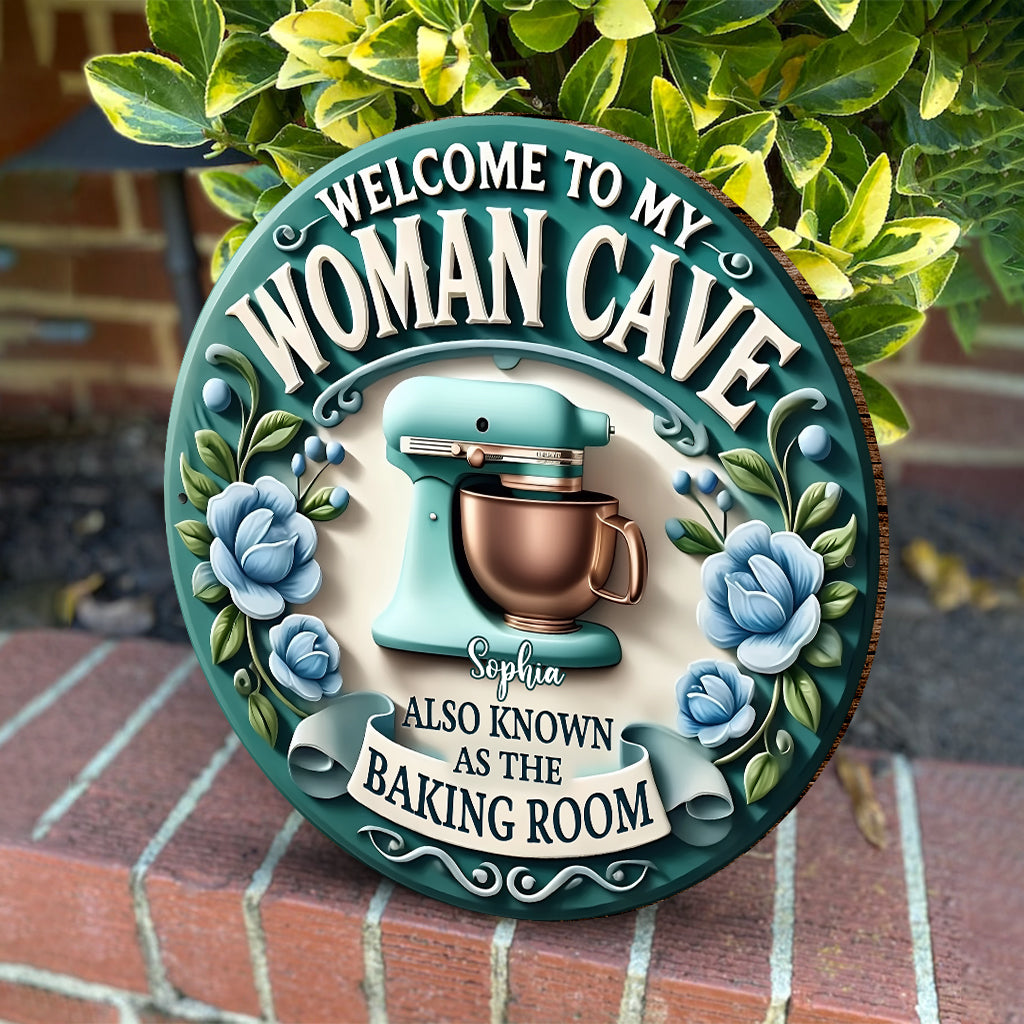 Welcome To My Woman Cave - Personalized Baking Round Wood Sign
