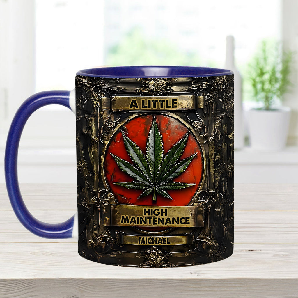 A Little High Maintenence - Personalized Weed Accent Mug