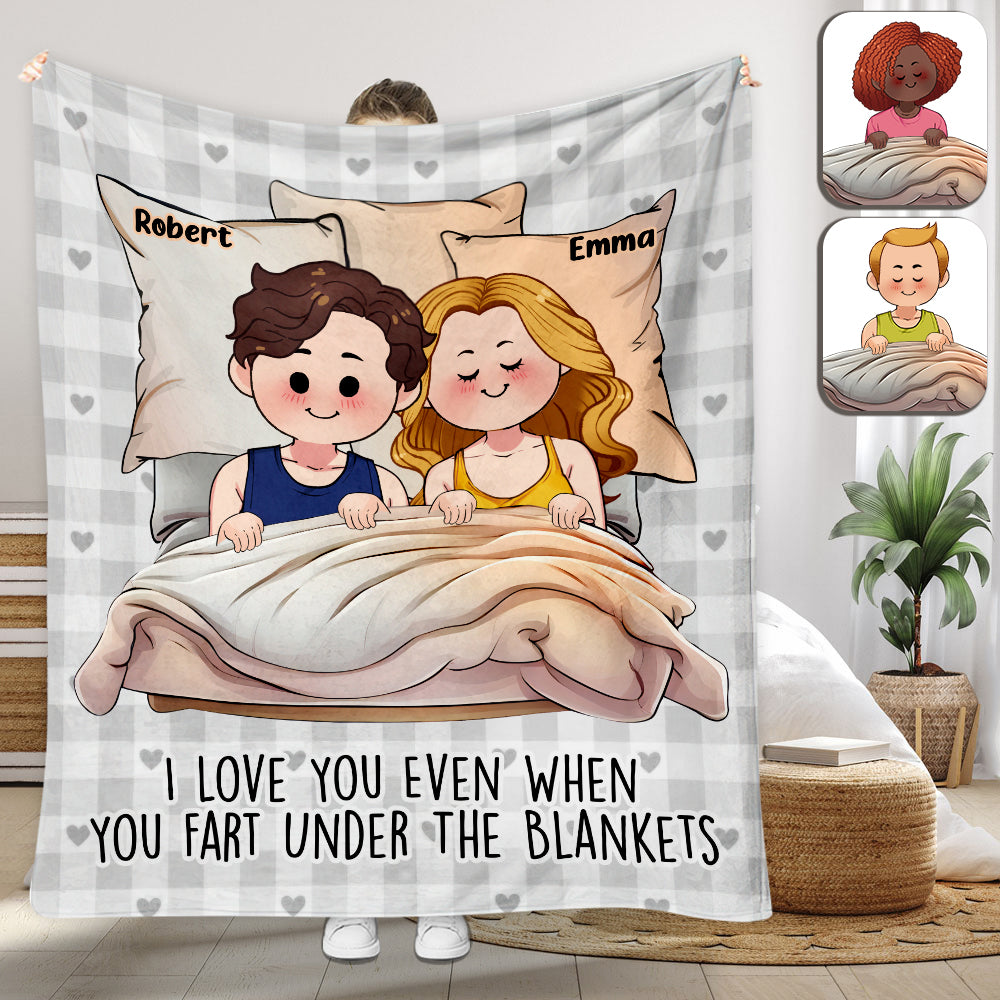 I Love You Even When You Fart Under The Blankets - Personalized Couple Blanket