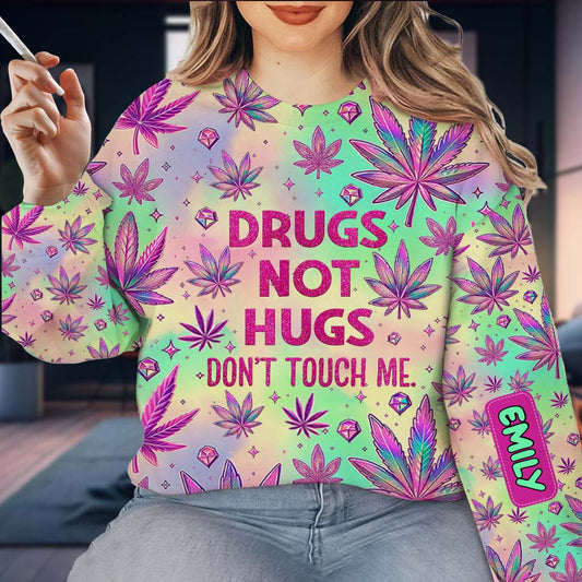 Drugs Not Hugs - Personalized Weed All Over Shirt