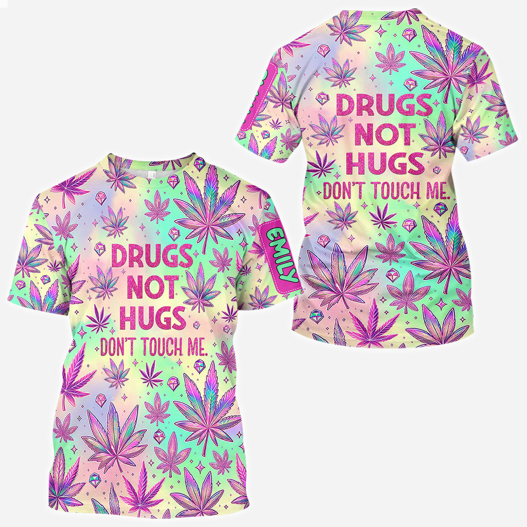 Drugs Not Hugs - Personalized Weed All Over Shirt