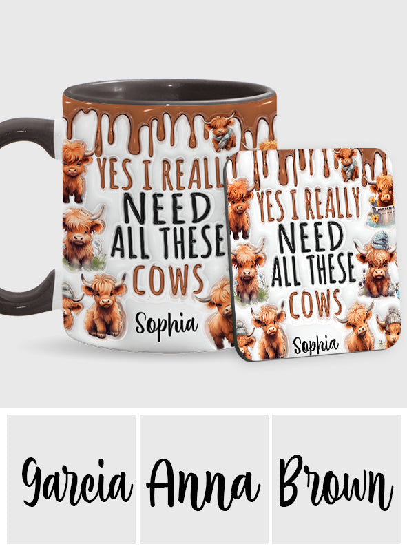 Yes I Really Need All These Cows - Personalized Accent Mug