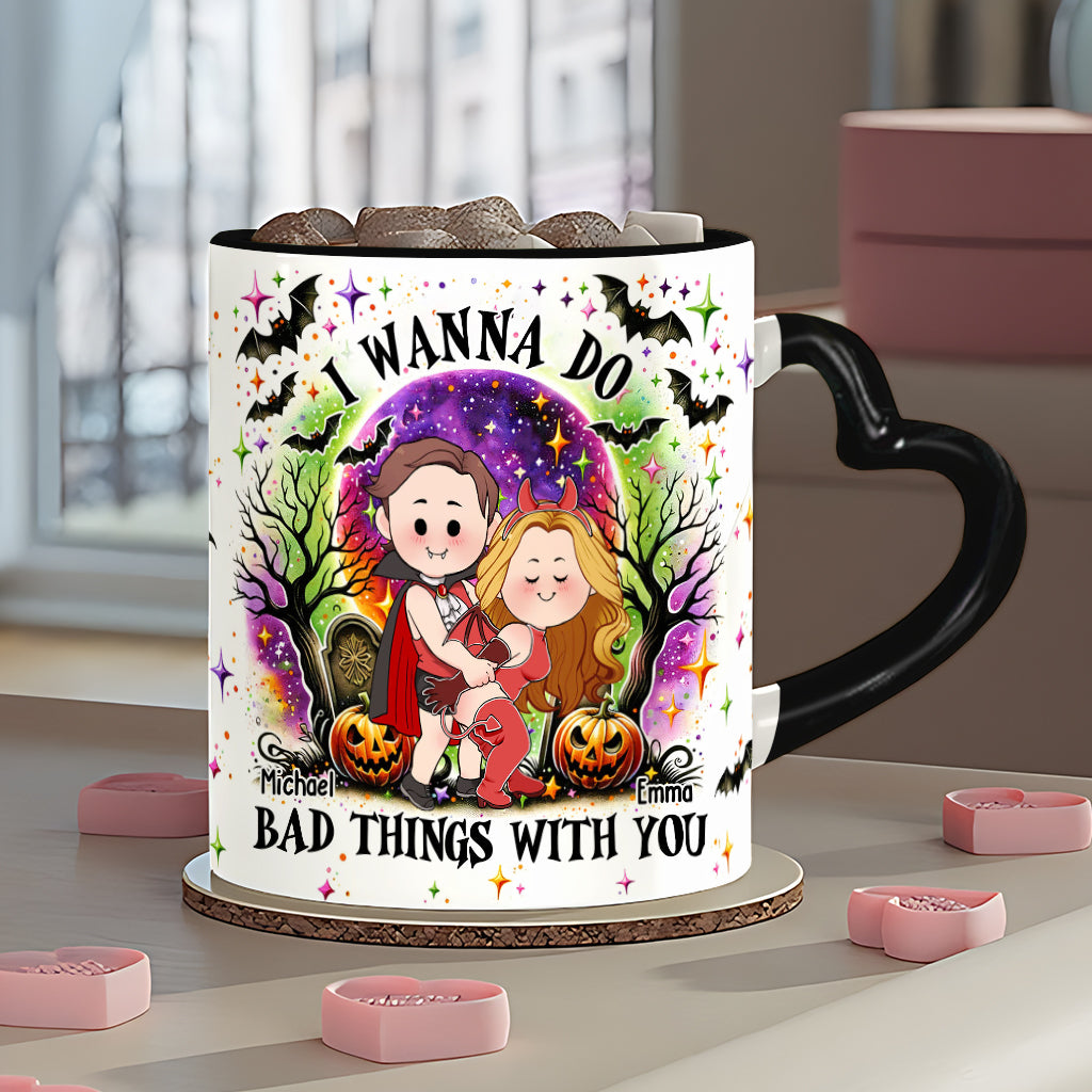 I Wanna Do Bad Things With You - Personalized Couple Heart Handle Mug