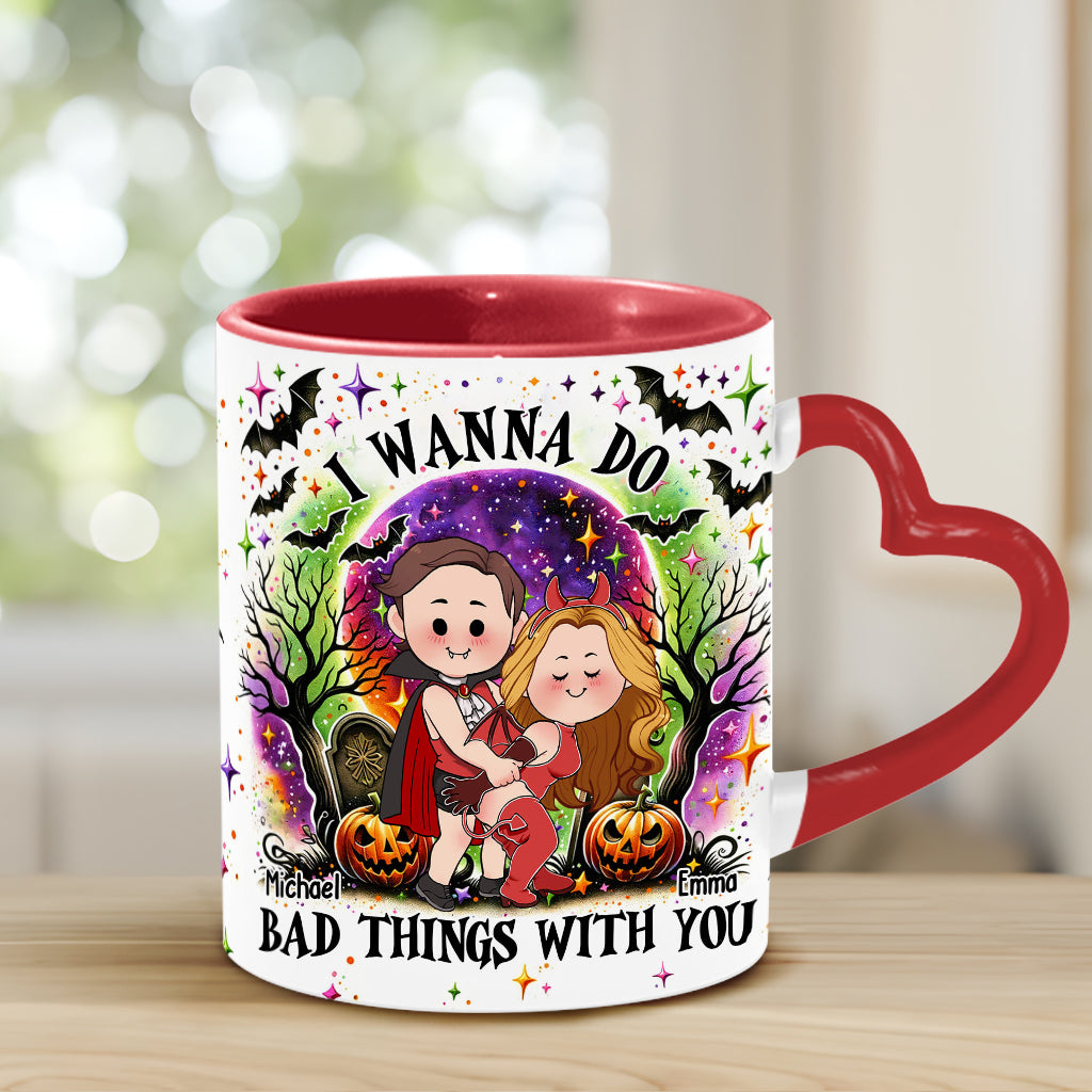 I Wanna Do Bad Things With You - Personalized Couple Heart Handle Mug