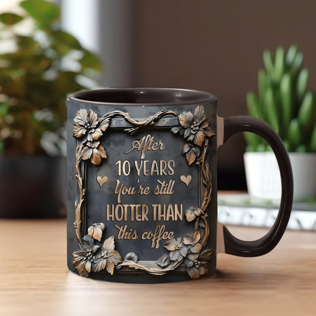 You're Still Hotter Than This Coffee - Personalized Couple Accent Mug