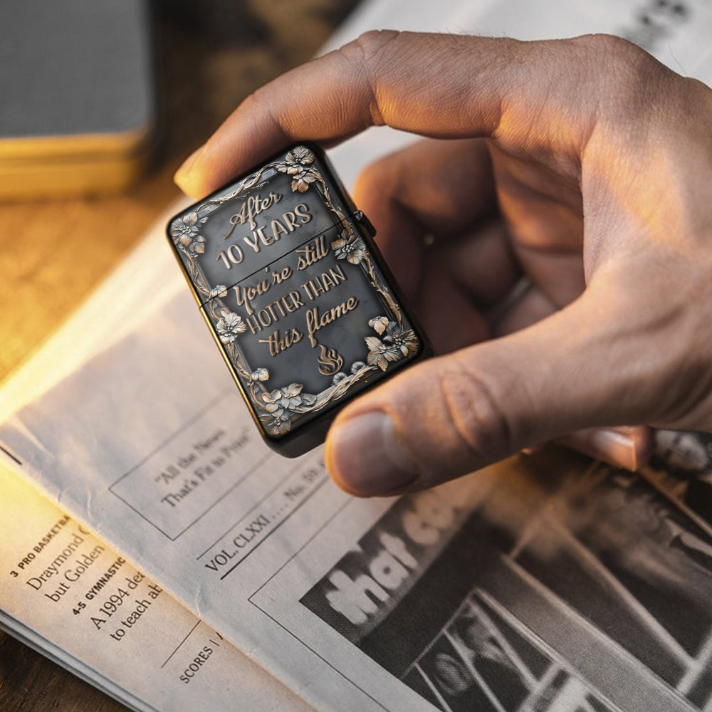 You're Still Hotter Than This Flame - Personalized Couple Lighter