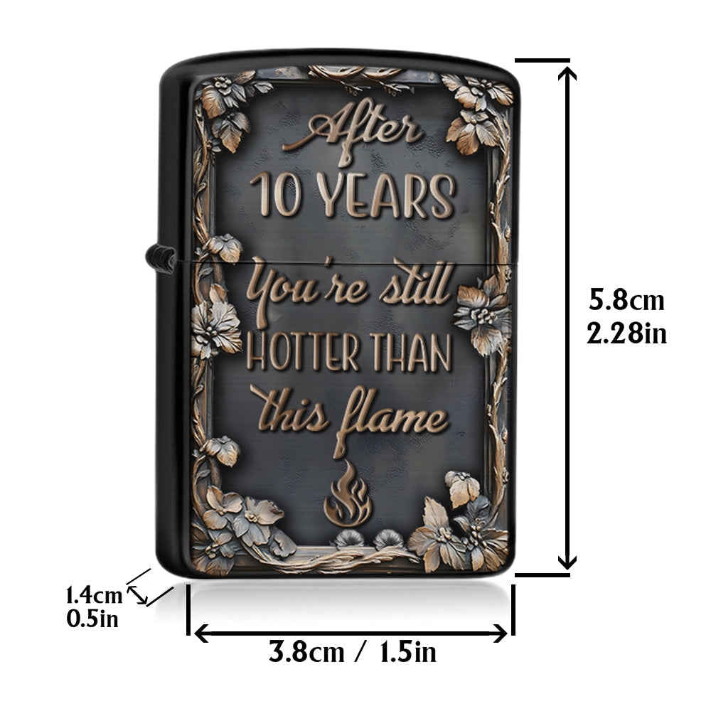 You're Still Hotter Than This Flame - Personalized Couple Lighter
