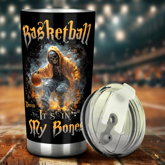 Basketball Is In My Bones - Personalized Basketball Tumbler