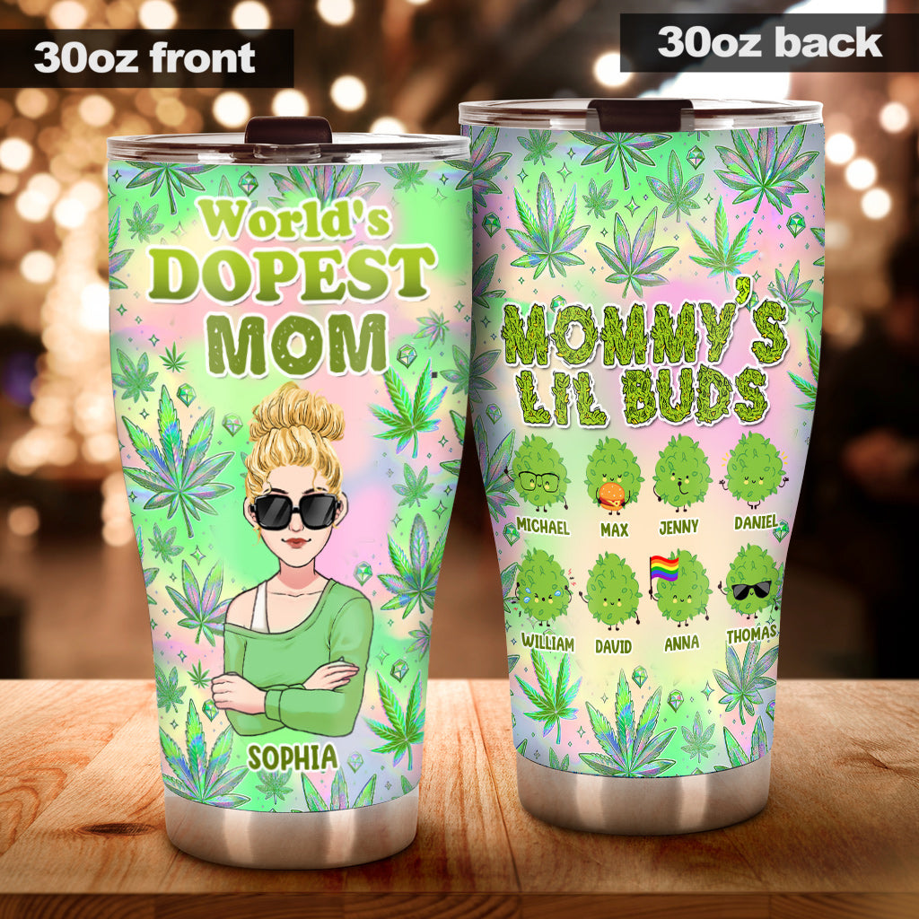 Mommy's Little Buds Dopest Mom Ever - Personalized Weed Tumbler