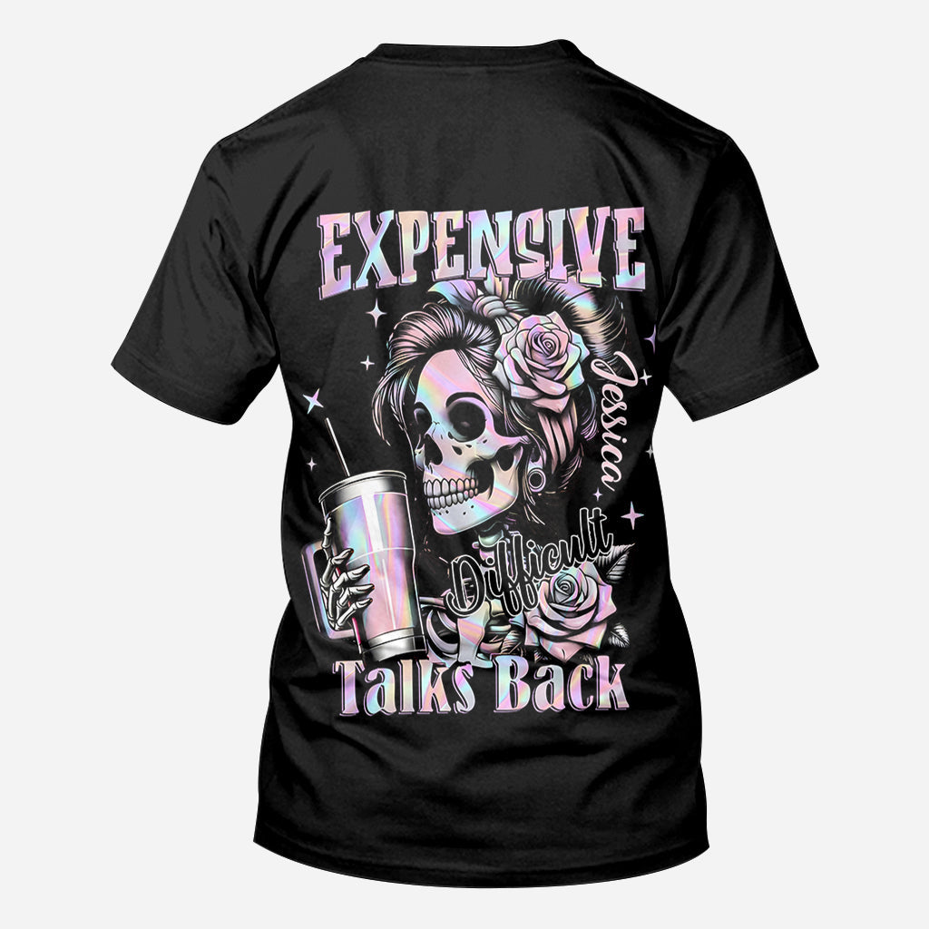 Expensive Difficult And Talks Back - Personalized Skull All Over Shirt