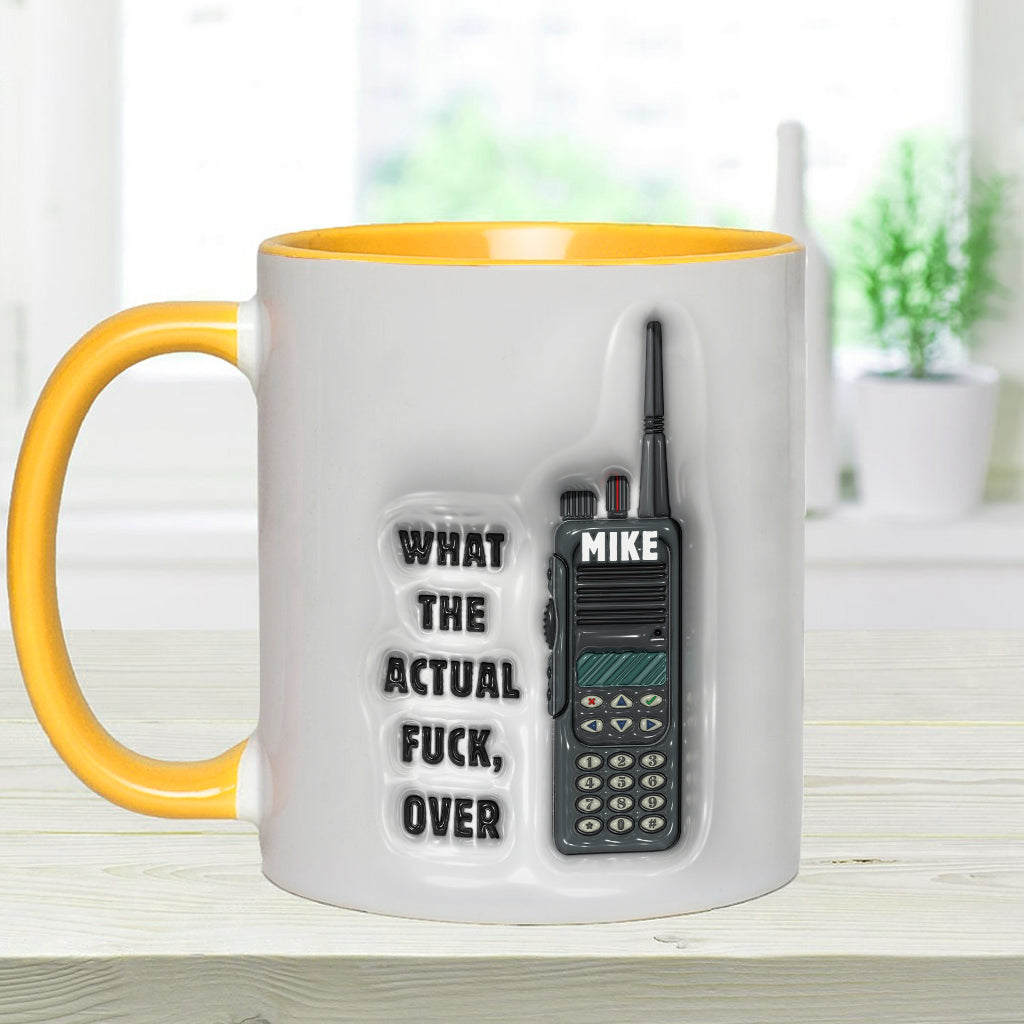 What the Actual Fuck, Over - Personalized Colleague Accent Mug