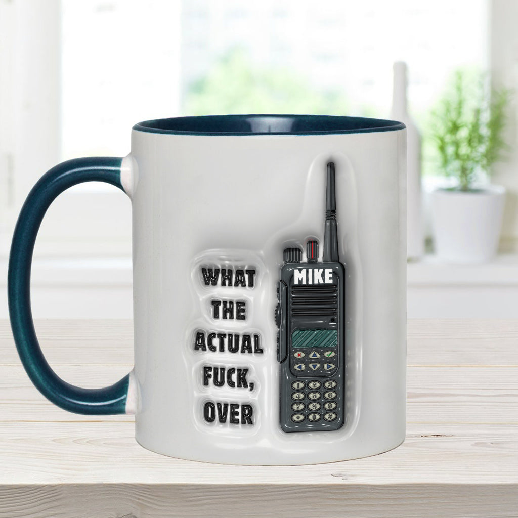What the Actual Fuck, Over - Personalized Colleague Accent Mug