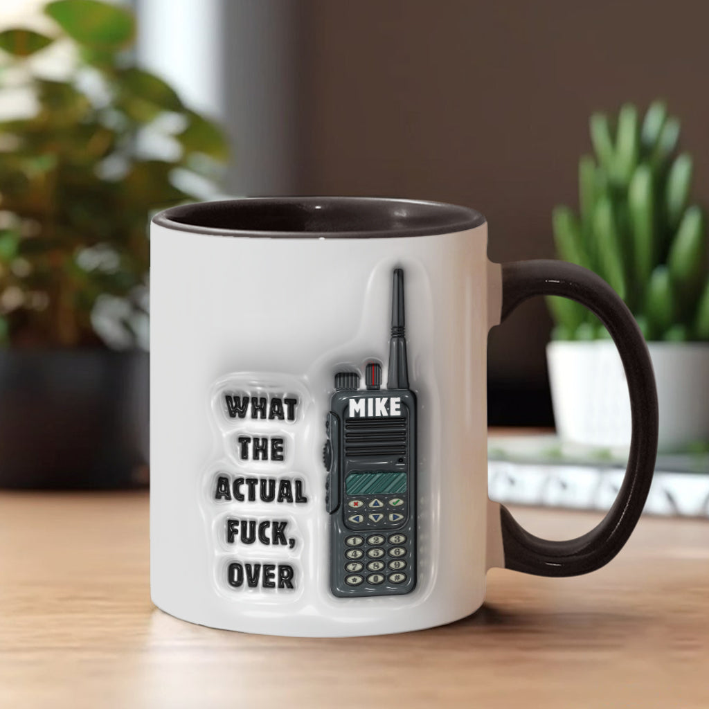 What the Actual Fuck, Over - Personalized Colleague Accent Mug