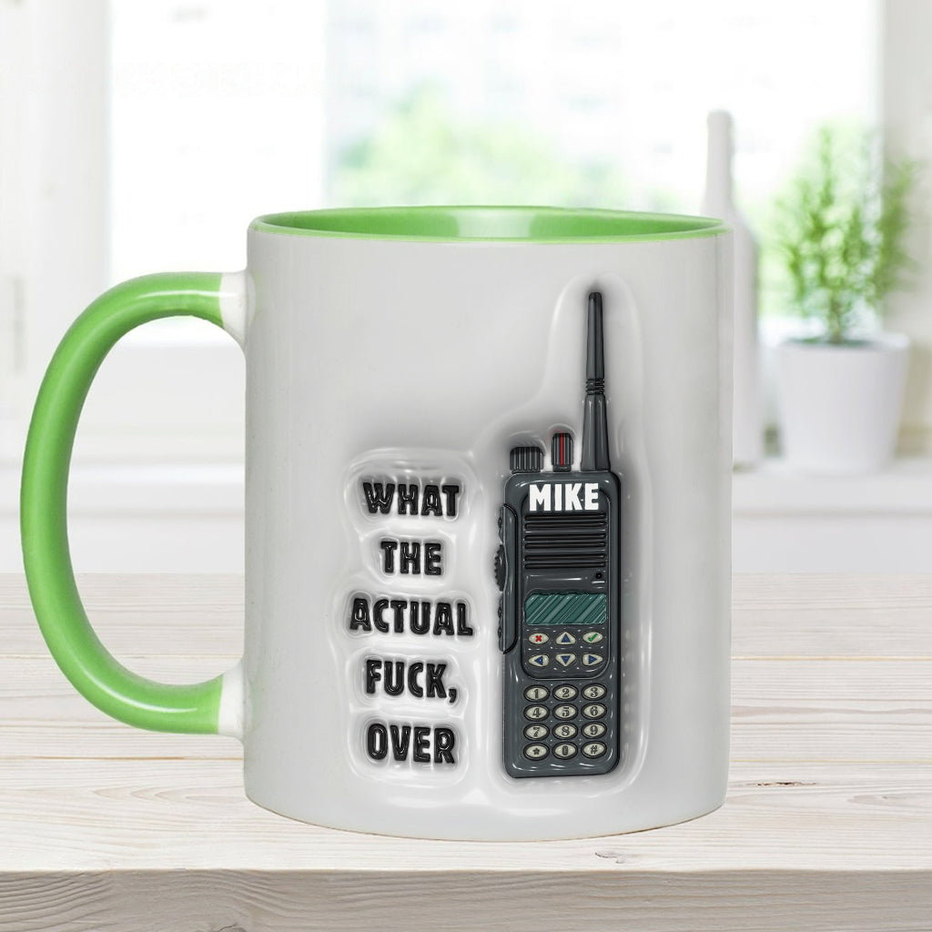 What the Actual Fuck, Over - Personalized Colleague Accent Mug