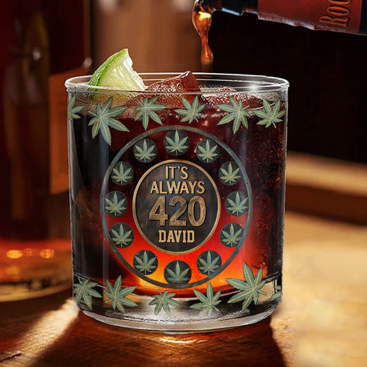 Es ist immer 420 – personalisiertes Weed-Whiskyglas