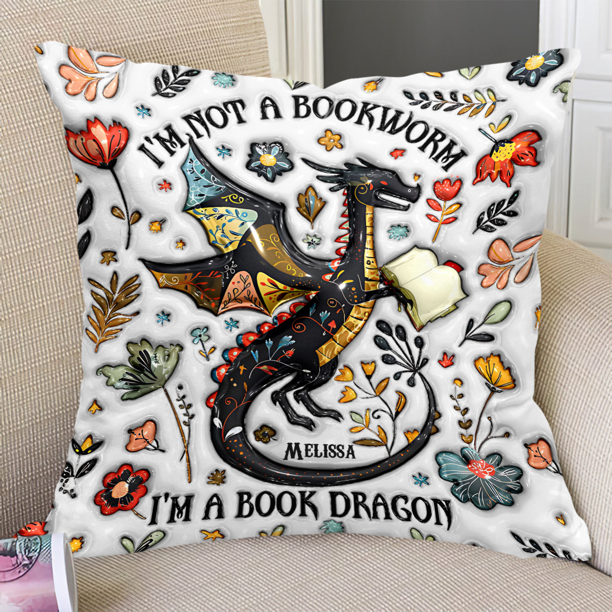 I'm Not A Book Worm I'm A Book Dragon - Personalized Book Throw Pillow