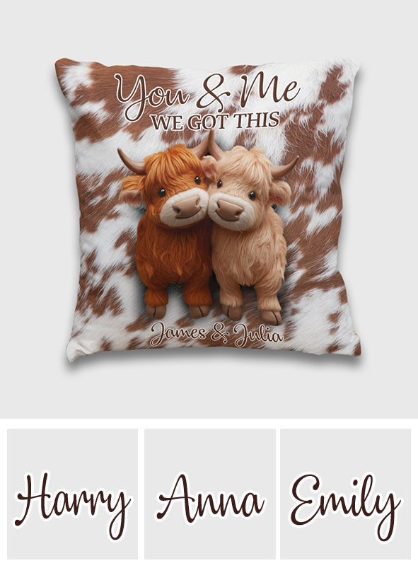 You And Me We Got This - Personalized Throw Pillow