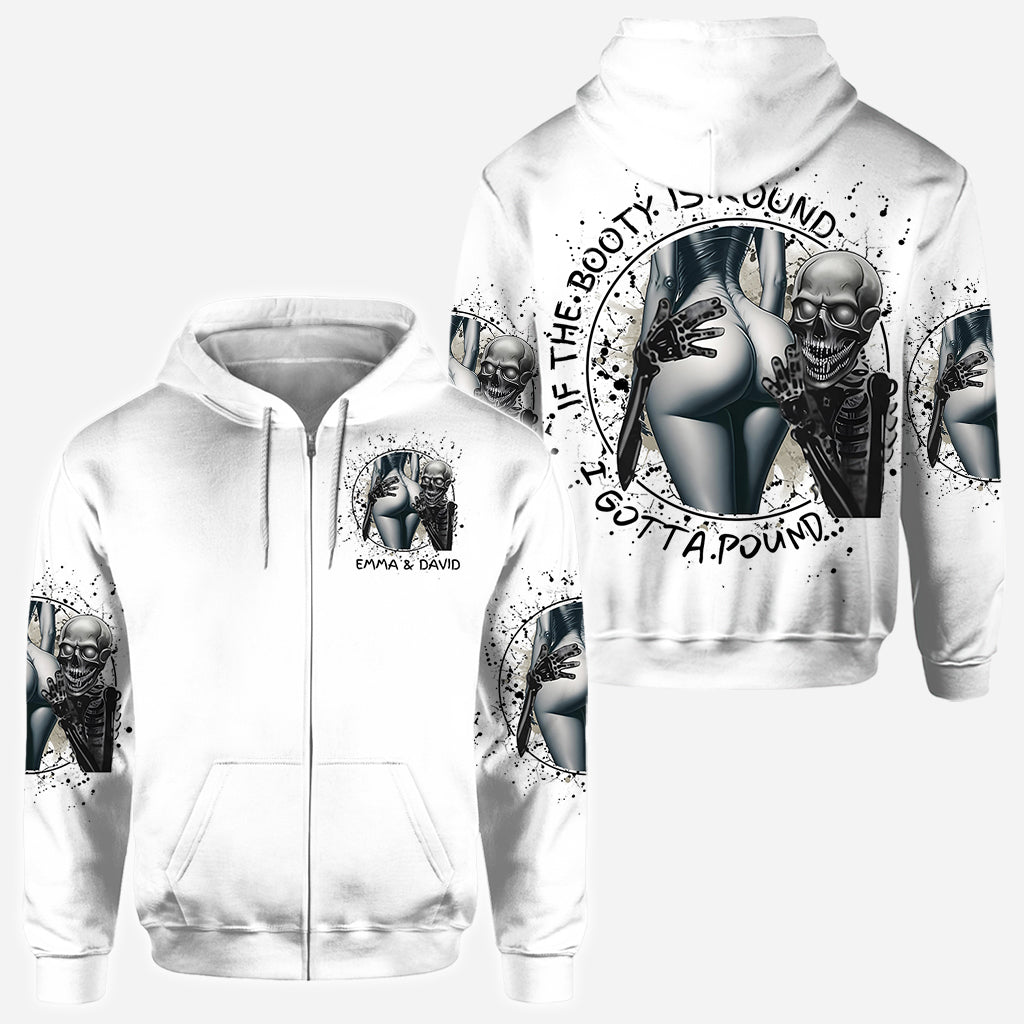 If The Booty Is Round I Gotta Pound - Personalized Skull All Over Shirt