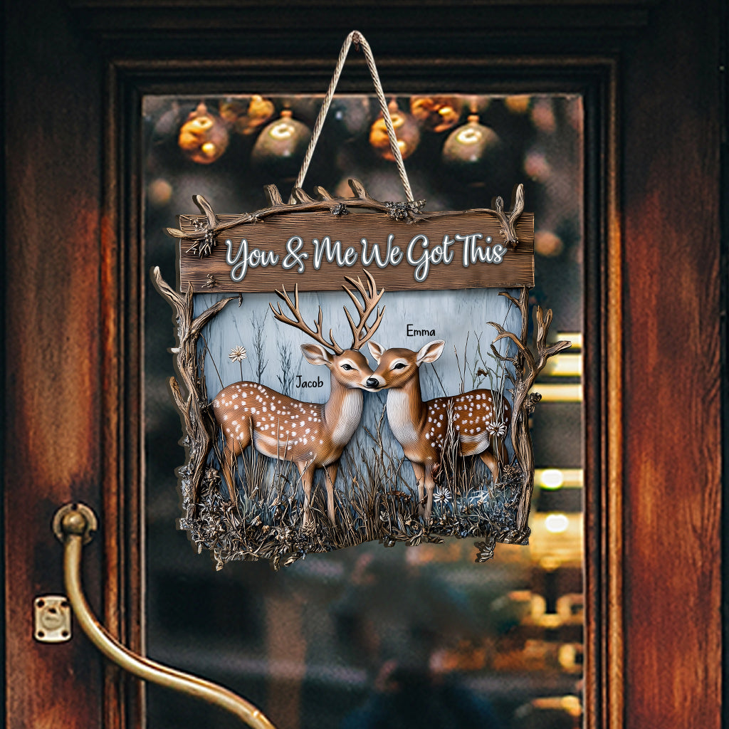 You And Me We Got This Dear Couple - Personalized Hunting Custom Shaped Wood Sign