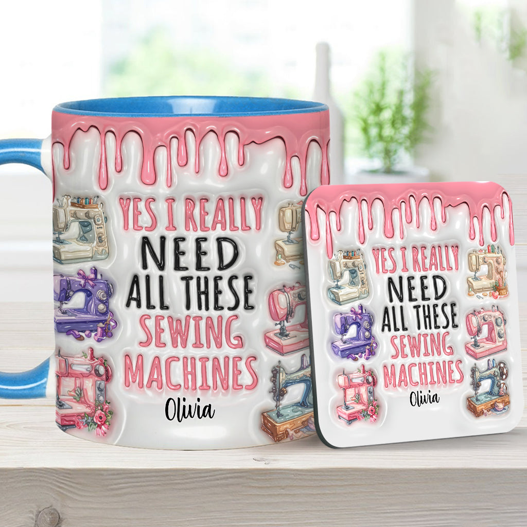 I Really Need All These Sewing Machines - Personalized Sewing Accent Mug