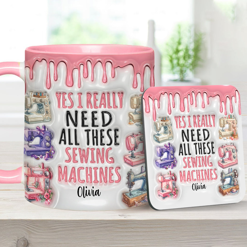 I Really Need All These Sewing Machines - Personalized Sewing Accent Mug
