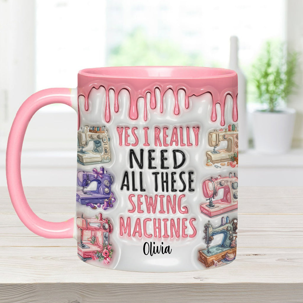I Really Need All These Sewing Machines - Personalized Sewing Accent Mug