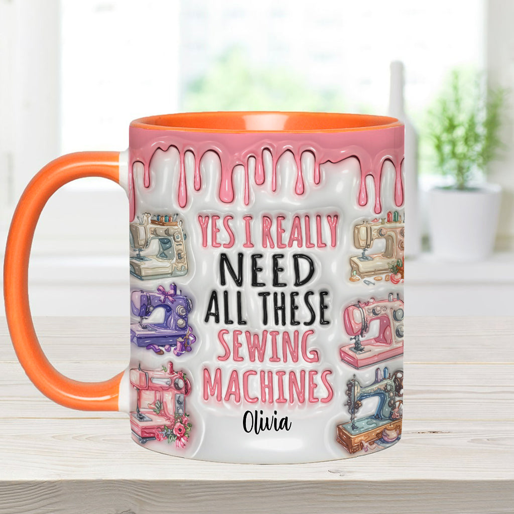 I Really Need All These Sewing Machines - Personalized Sewing Accent Mug