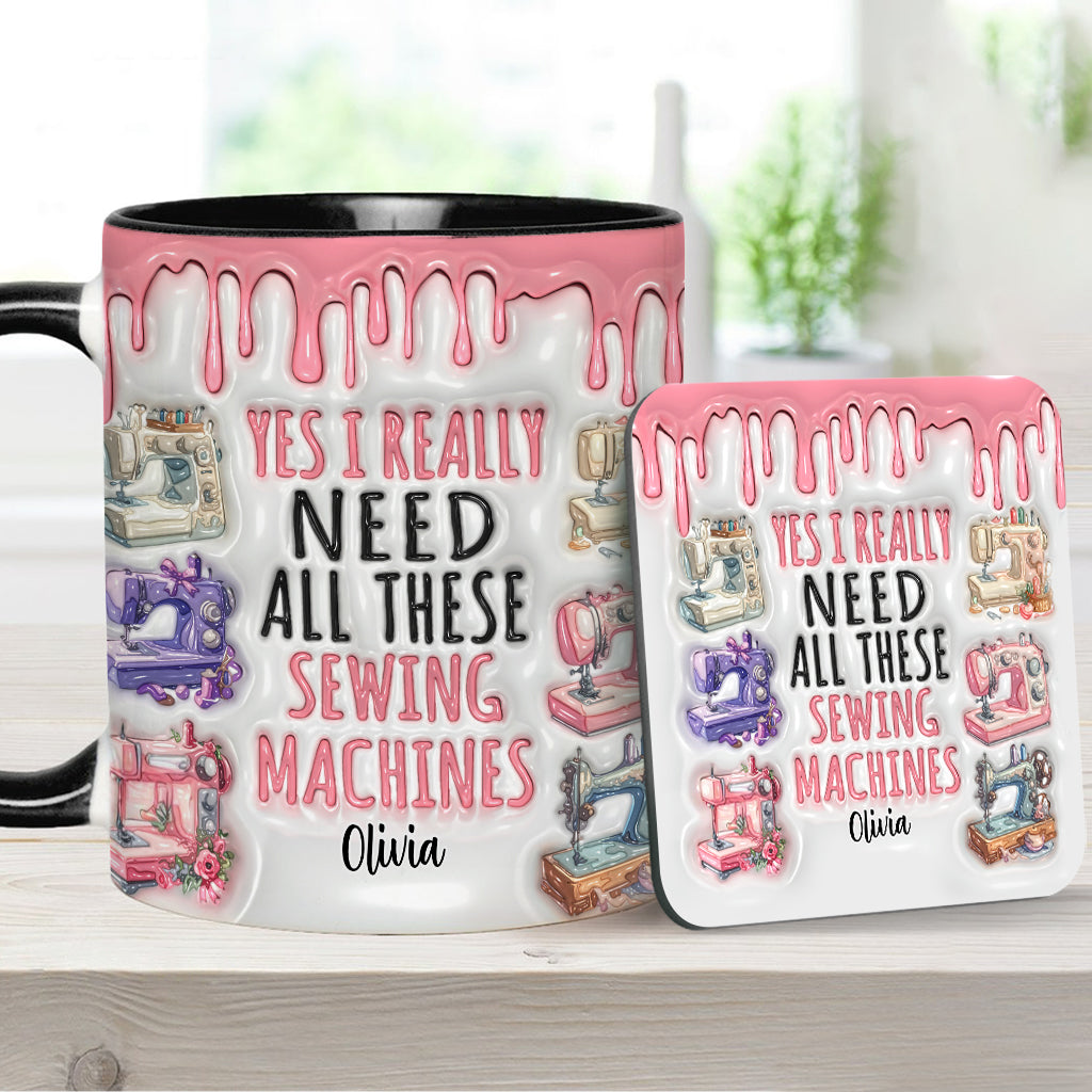 I Really Need All These Sewing Machines - Personalized Sewing Accent Mug