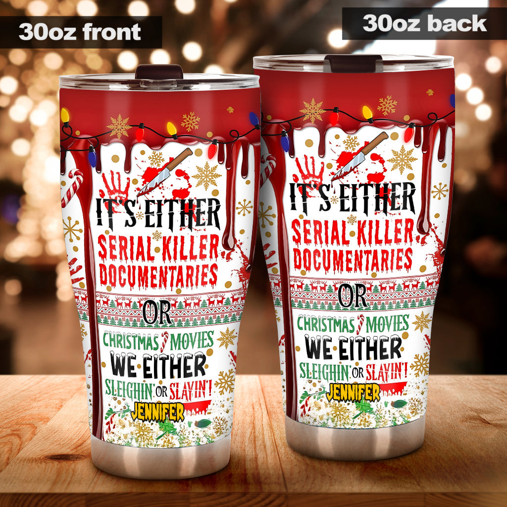 Slayin or Sleighin - Personalized Tumbler
