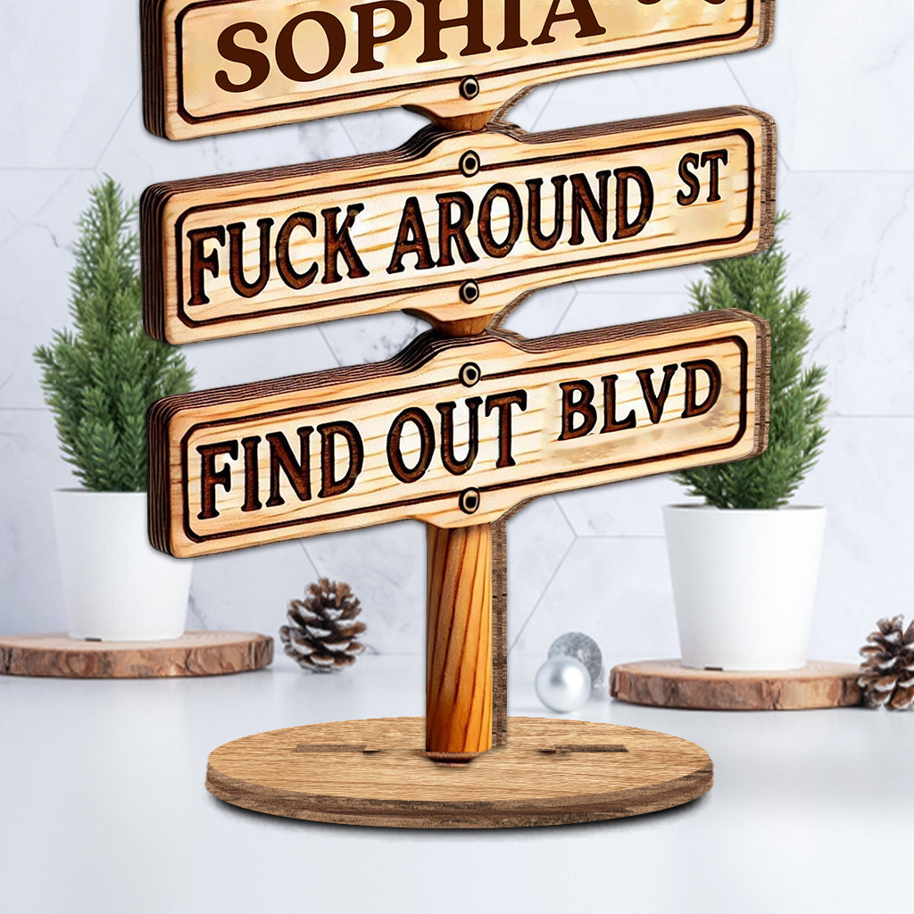 Fuck Around & Find Out - Personalized Colleague Freestanding Wood Plaque