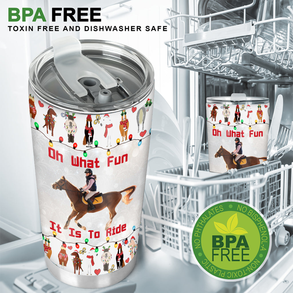 Oh What Fun It Is To Ride - Personalized Horse Tumbler
