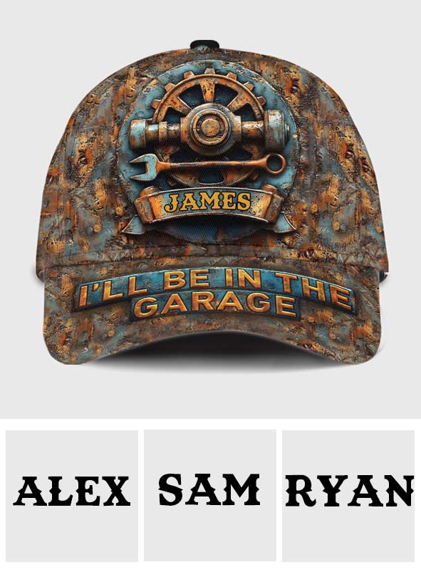 I'll In The Garage - Personalized Garage Classic Cap