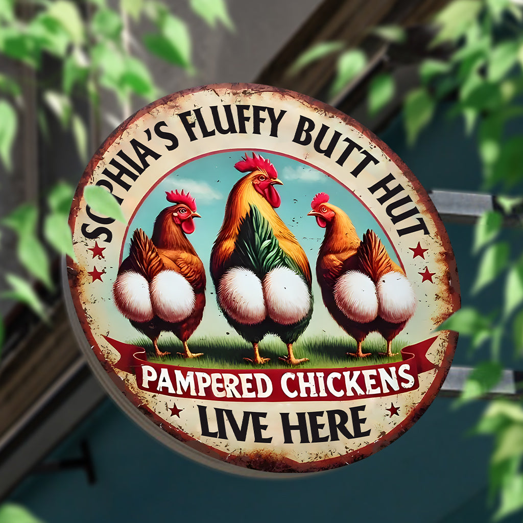 Pampered Chickens Live Here - Personalized Chicken Round Metal Sign