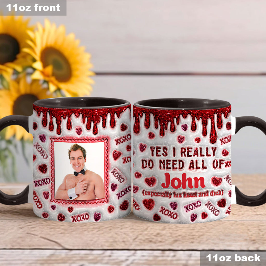 Yes I Really Do Need - Personalized Couple Accent Mug
