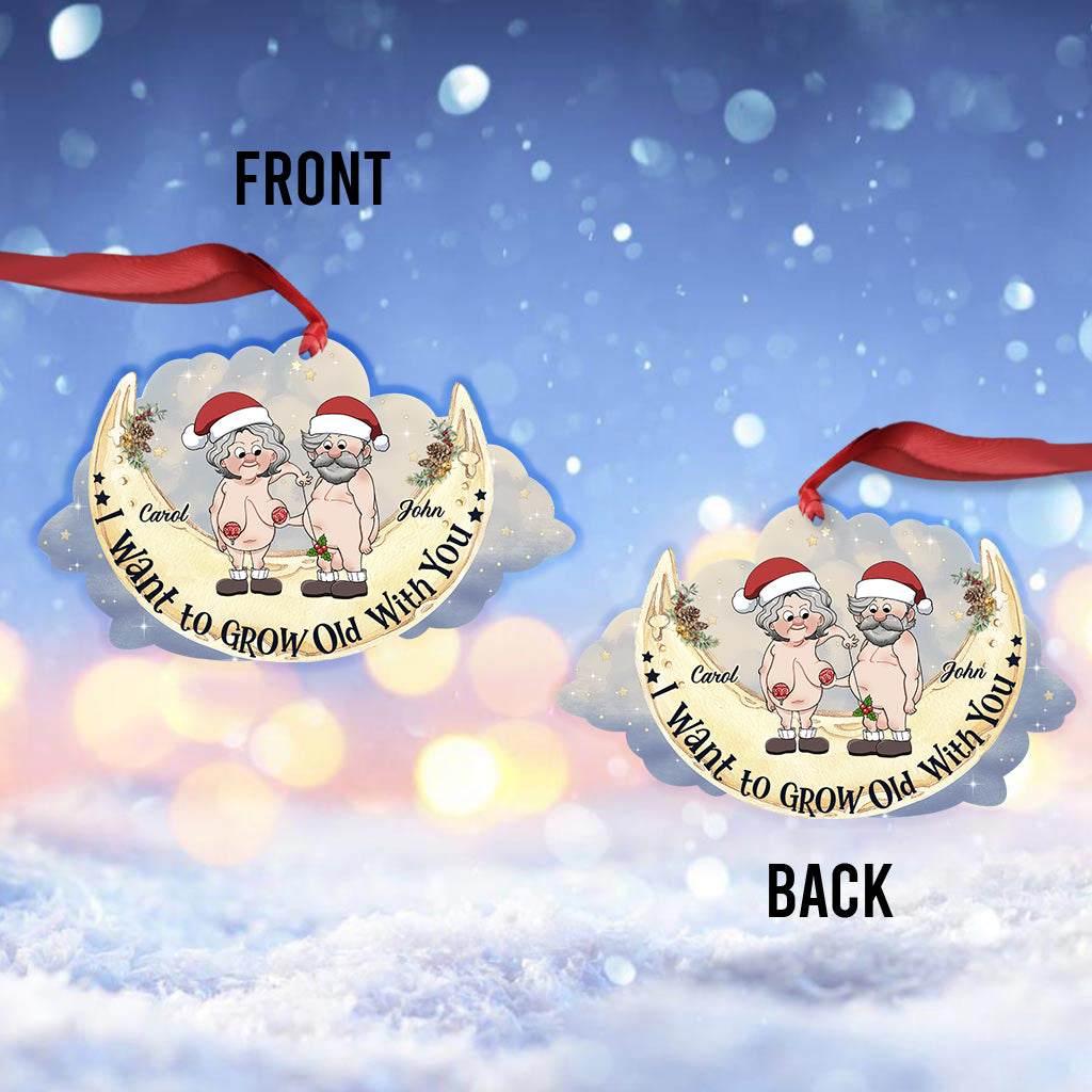 I Want To Grow Old With You - Personalized Couple Ornament